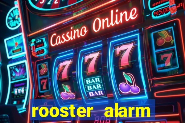 rooster alarm motorola download